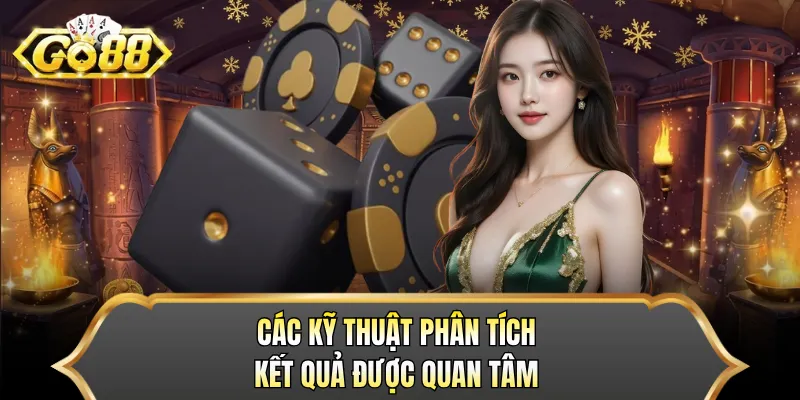 Các kỹ thuật phân tích kết quả được quan tâm