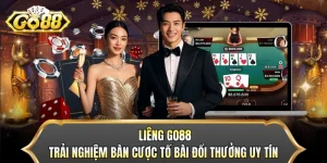 Liêng GO88 - Trải Nghiệm Bàn Cược Tố Bài Đổi Thưởng Uy Tín