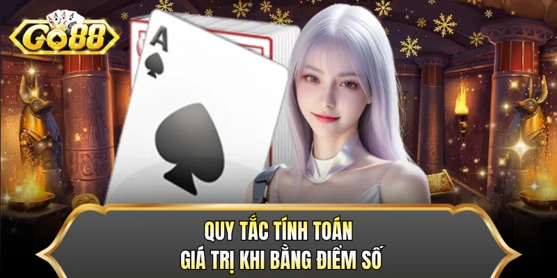 Quy tắc tính toán giá trị khi bằng điểm số